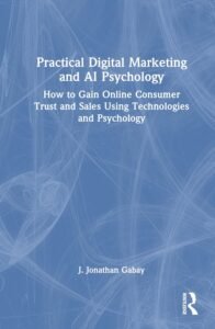 AI and SEO in 2025 : Cover of Practical Digital Marketing and AI Psychology book - Strategies to build consumer trust and increase sales online